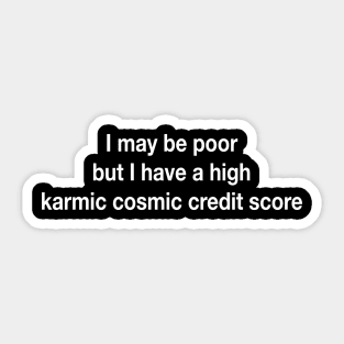 I may be poor Sticker